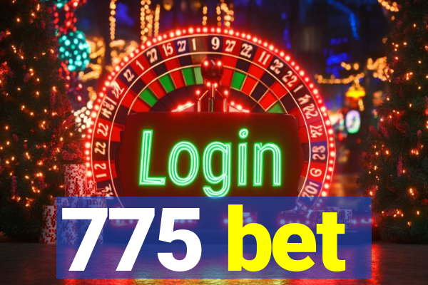 775 bet